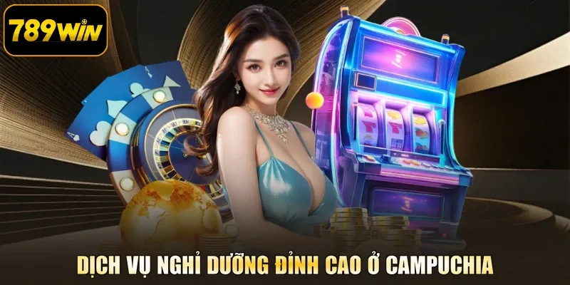 Dịch vụ nghỉ dưỡng đỉnh cao ở Campuchia