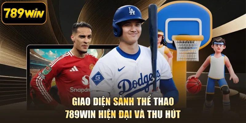 Giao diện sảnh thể thao 789WIN hiện đại và thu hút
